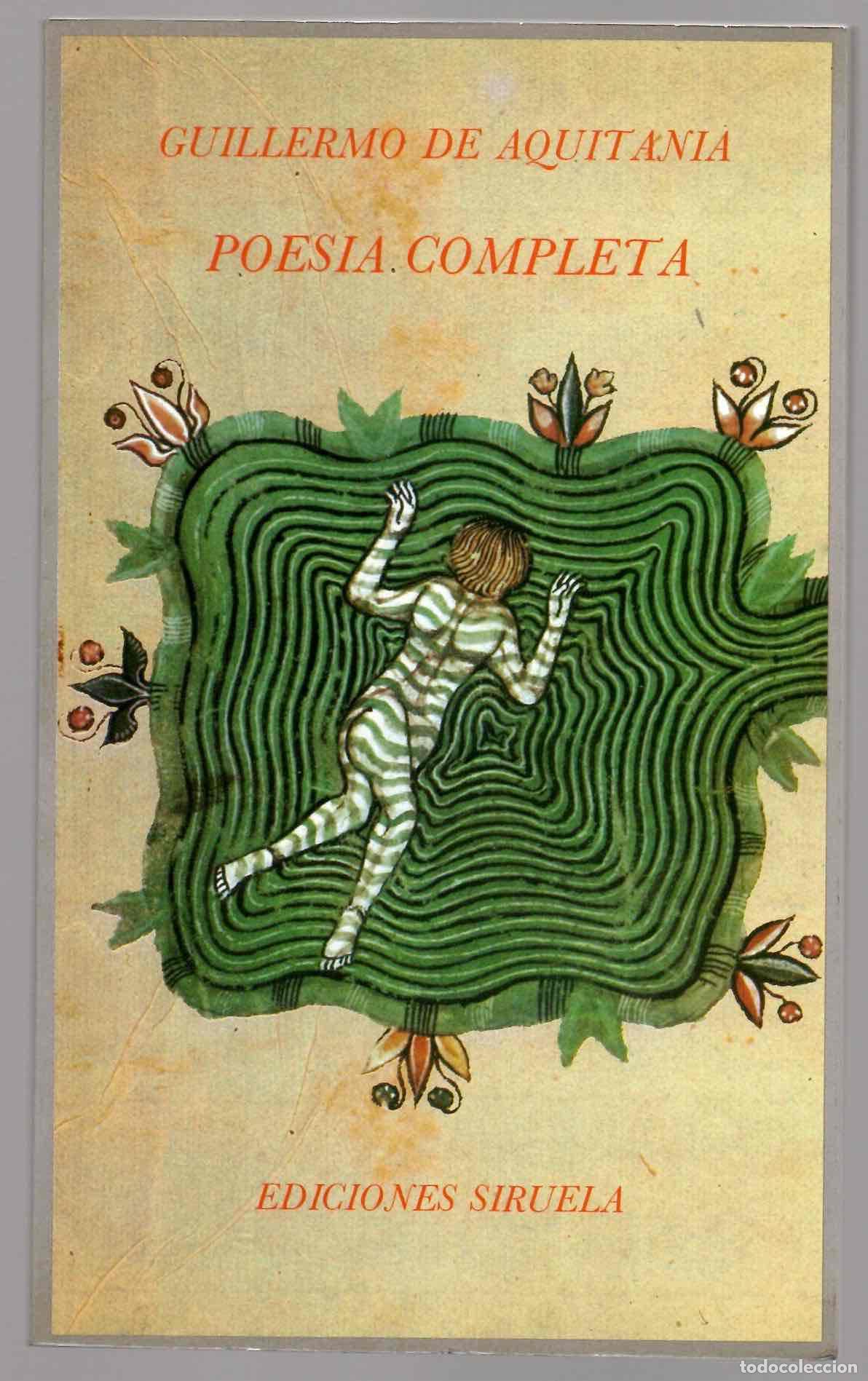 Libros de segunda mano: GUILLERMO DE AQUITANIA POESIA COMPLETA. EDICIONES SIRUELA, 1983