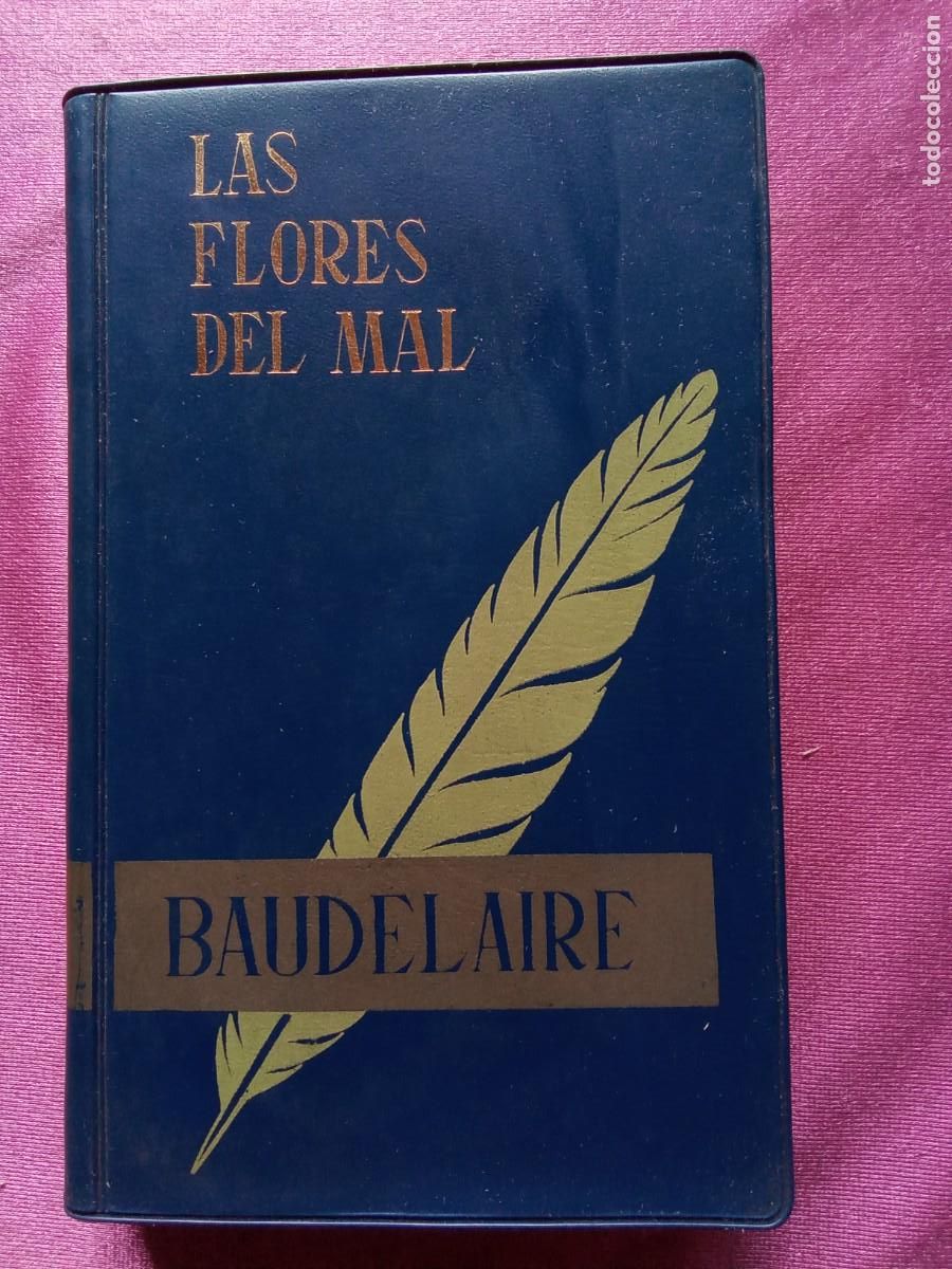 Libros de segunda mano: LAS FLORES DEL MAL.BAUDELAIRE 1964.L53 1