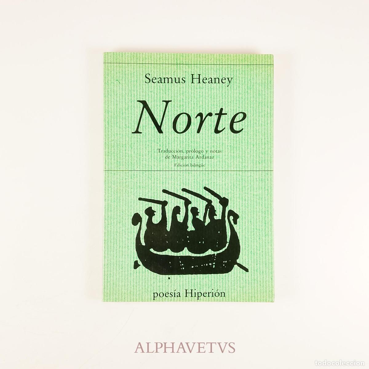 Libros de segunda mano: Norte Edici&oacute;n biling&uuml;e - Heaney Seamus/Traducci&oacute;n pr&oacute;logo y notas Margarita Ardanaz