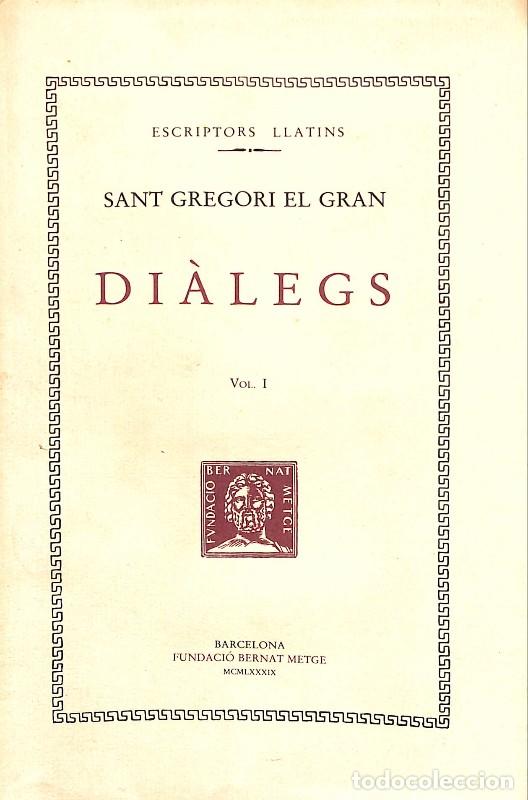 Gebrauchte B&uuml;cher: DI&Agrave;LEGS (vol. I) - Sant Gregori El Gran - Fundaci&oacute; Bernat Metge - 1989, 1&ordf; ed. - Escriptors llatins