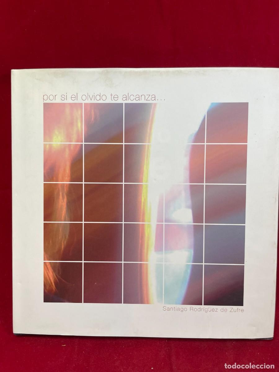Second hand books: Por si el olvido te alcanza - Santiago Rodr&iacute;guez de Zufre - 2002 - Ediphone - Firmado + CD - Muy Bue
