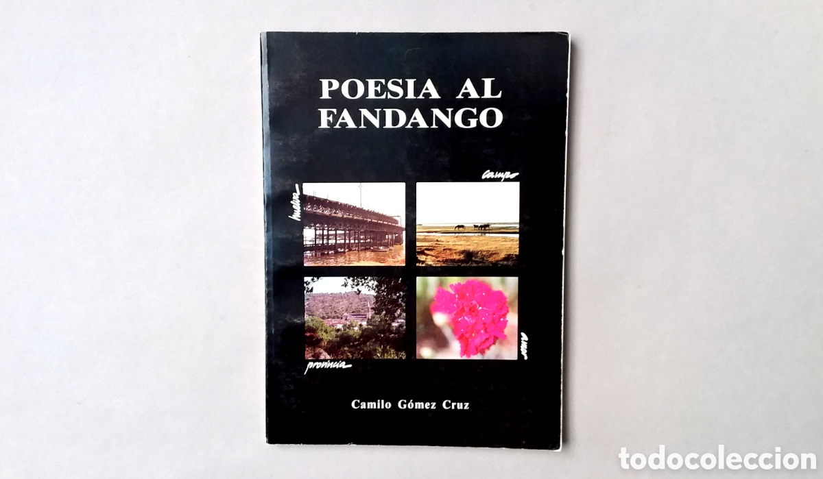 Libros de segunda mano: POES&Iacute;A AL FANDANGO//CAMILO G&Oacute;MEZ CRUZ//CAJA RURAL HUELVA//HUELVA,1992