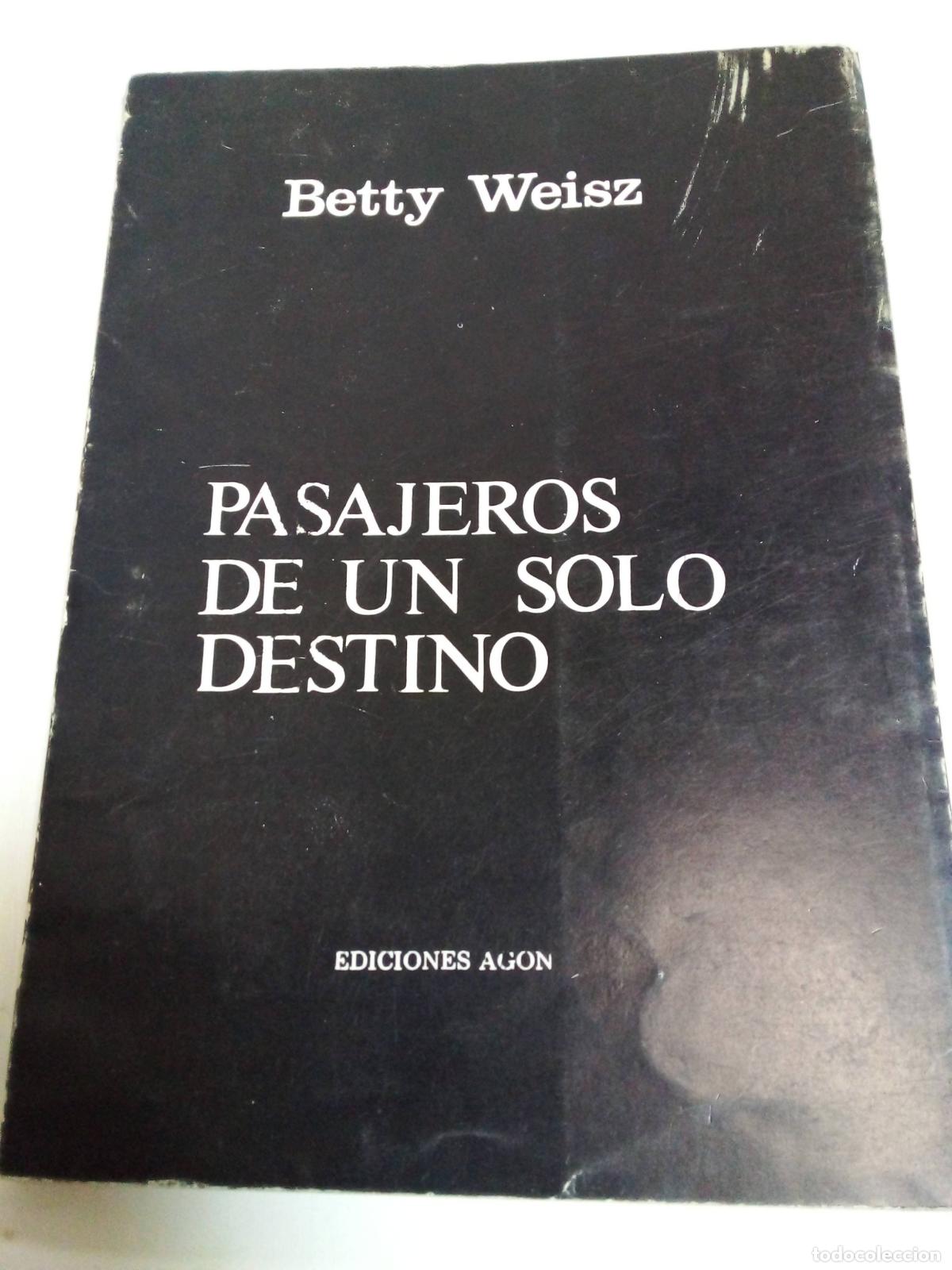 Gebrauchte B&uuml;cher: Pasajeros De Un Solo Destino - Betty Weisz