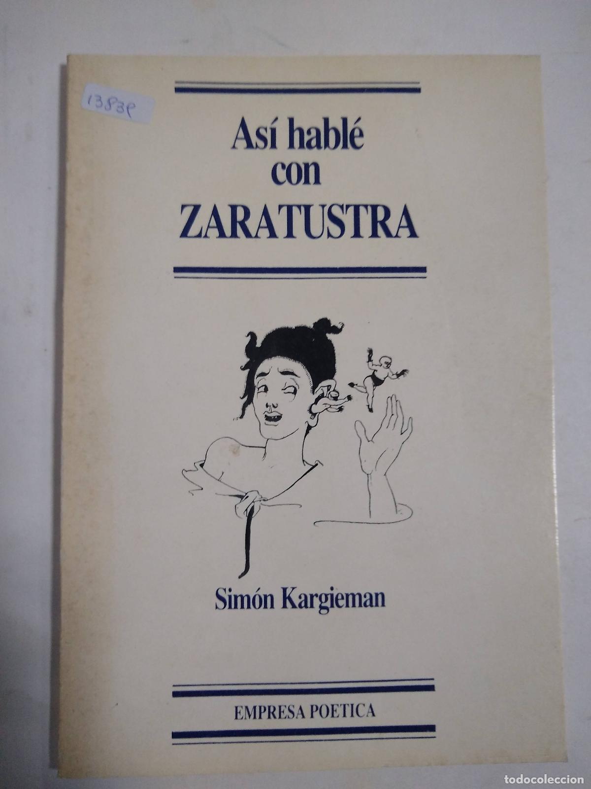 Second hand books: As&iacute; Habl&eacute; Con Zarastustra - Sim&oacute;n Kargieman