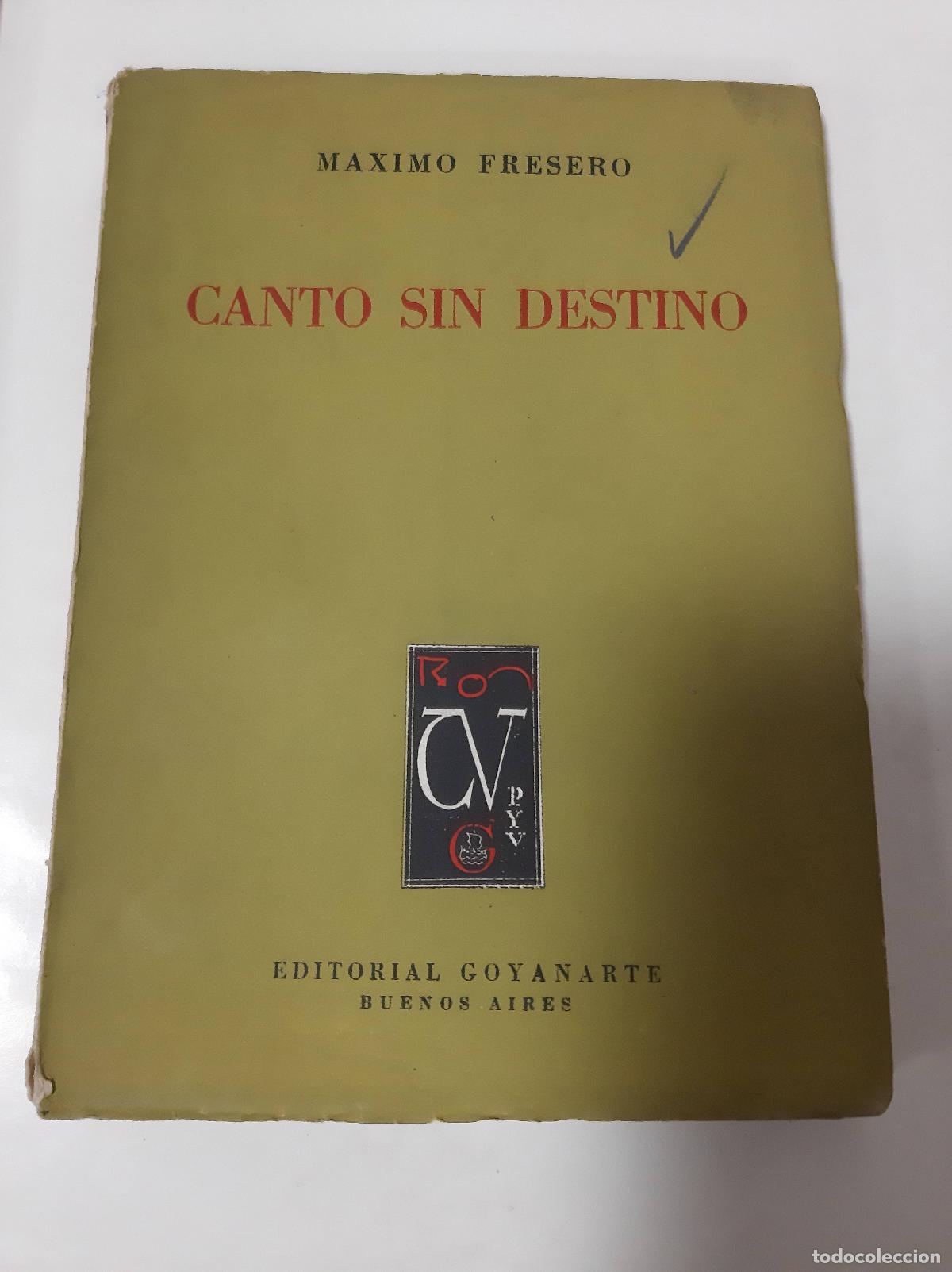 Libros de segunda mano: Canto Sin Destino - Maximo Fresero