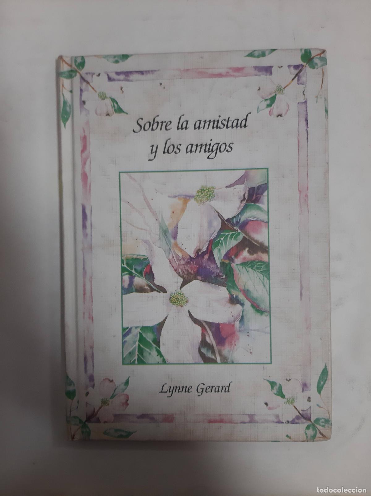 Libri di seconda mano: Sobre La Amistad Y Los Amigos - Lynne Gerard