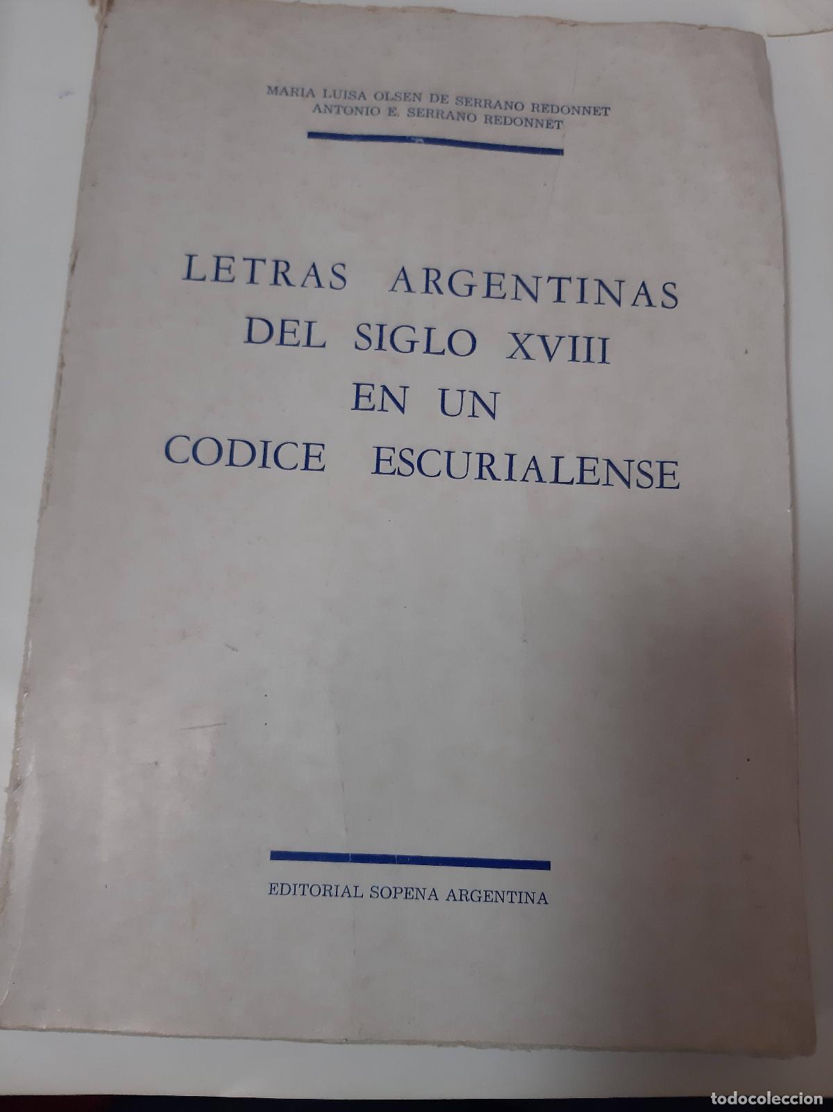 Livres d'occasion: Letras Argentinas Del Siglo Xviii En Un Codice Escurialense - Maria Luisa Olsen de Serrano Redonnet