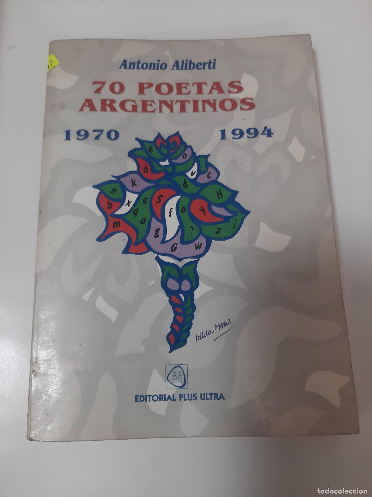 Livres d'occasion: 70 Poetas Argentinas 1970 - 1994 - Antonio Aliberti