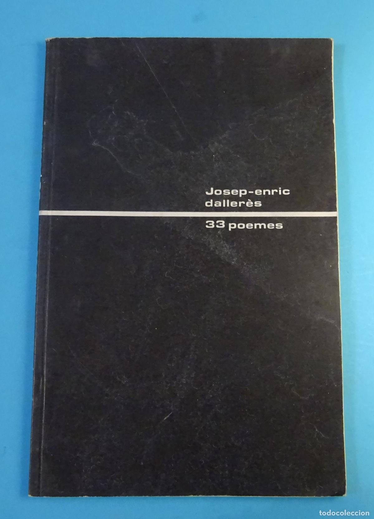 Libros de segunda mano: JOSEP-ENRIC DALLER&Egrave;S. 33 TRENTA TRES POEMES. ANDORRA 1974 1&ordf; EDICI&Oacute;N