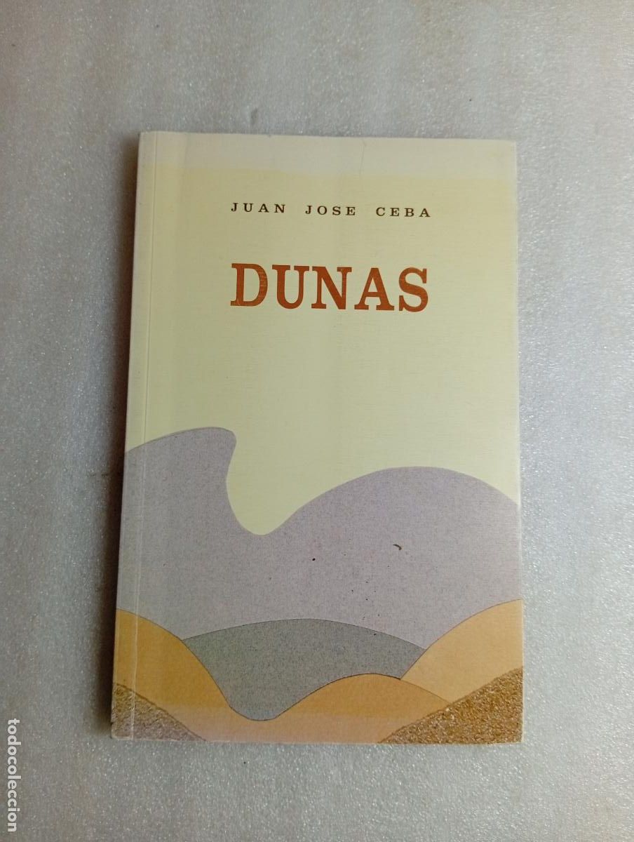Libros de segunda mano: DUNAS - Juan Jos&eacute; Ceba