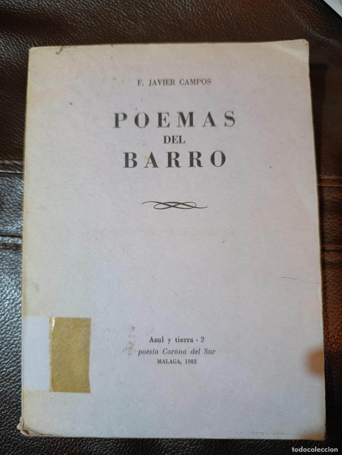 Libros de segunda mano: POEMAS DEL BARRO FRANCISCO JAVIER CAMPOS