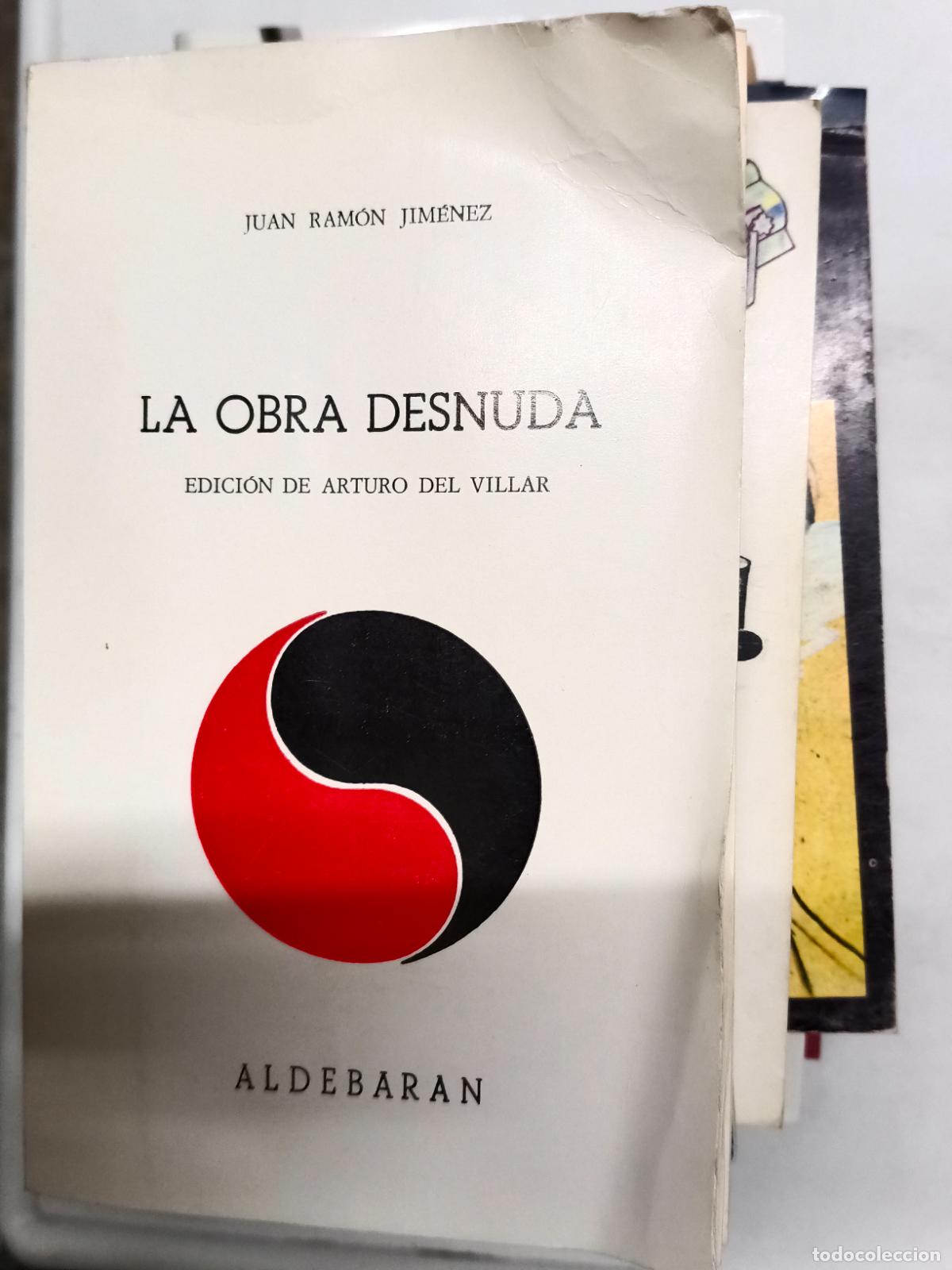 Libros de segunda mano: JUAN RAM&Oacute;N JIM&Eacute;NEZ // LA OBRA DESNUDA // 1976 // EDICI&Oacute;N DE ARTURO DEL VILLAR