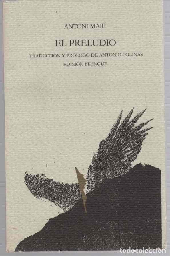 Libros de segunda mano: EL PRELUDIO. ANTONI MARI. LLIBRES DEL MALL SERIE IBERICA. EDICION BILING&Uuml;E CATALAN/CASTELLANO 1986