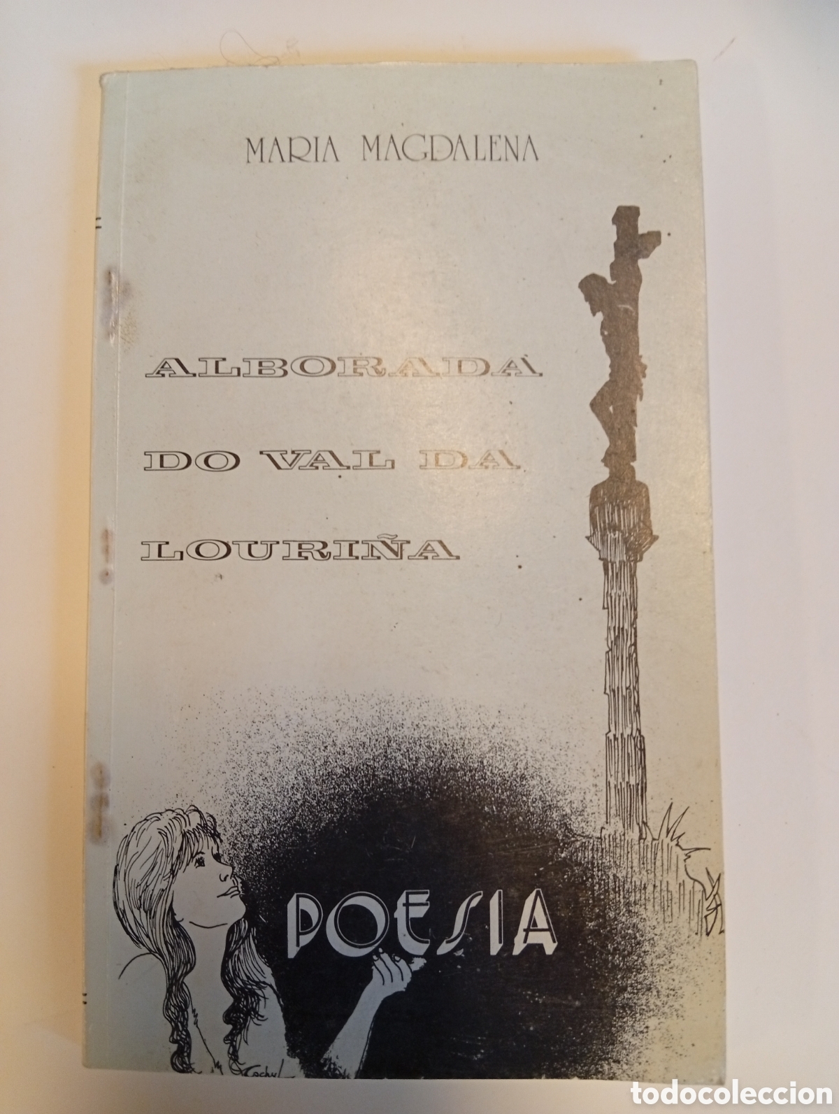 Libros de segunda mano: Galicia, poes&iacute;a Alborada do val da Louri&ntilde;a por Mar&iacute;a Magdalena con dedicatoria a Xose Mendez Ferrin