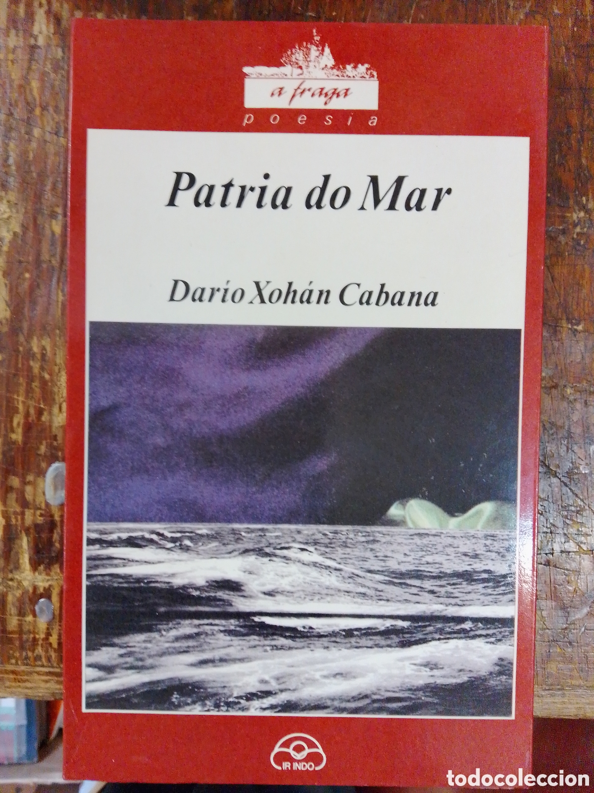 Libros de segunda mano: PATRIA DO MAR. XOHAN CABANA, DARIO. IR INDO. 1989