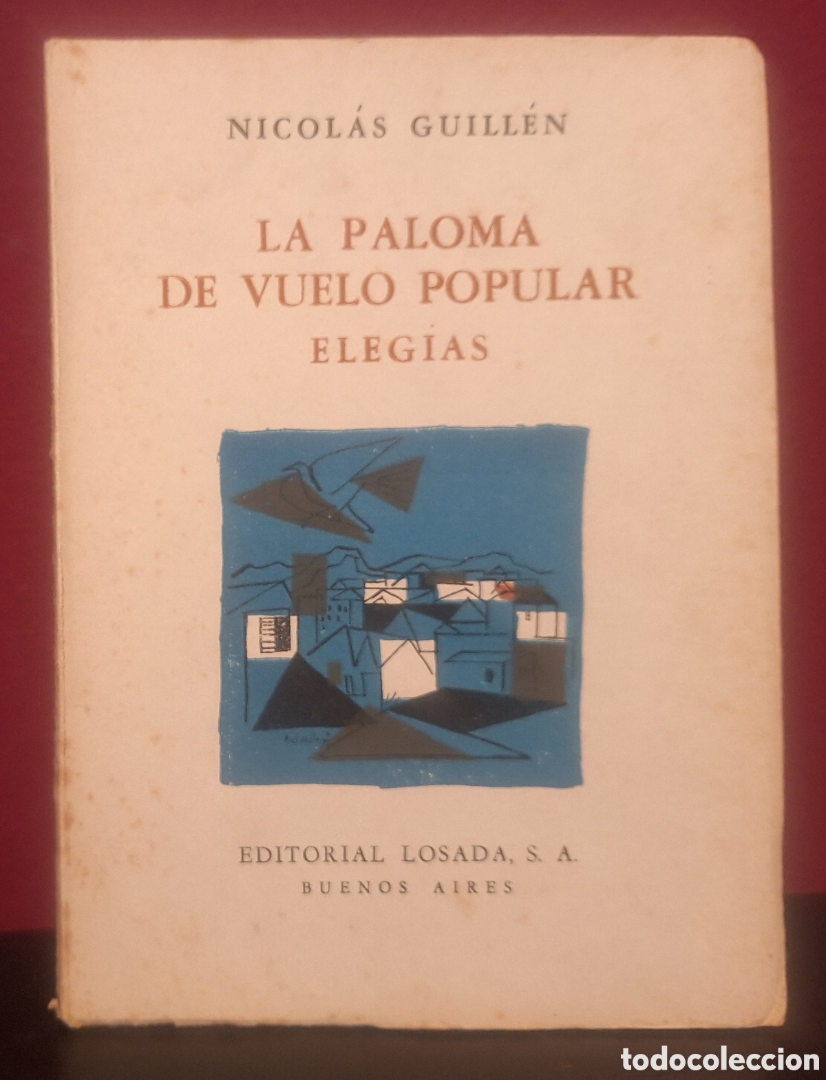 Libros de segunda mano: LA PALOMA DE VUELO POPULAR POR NICOL&Aacute;S GUILL&Eacute;N