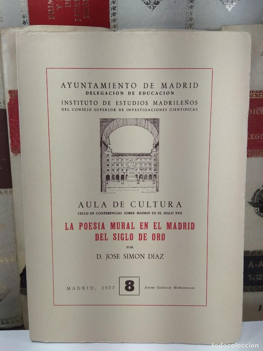 Libri di seconda mano: LA POES&Iacute;A MURAL EN EL MADRID DEL SIGLO DE ORO. Por D. JOS&Eacute; SIM&Oacute;N D&Iacute;AZ.