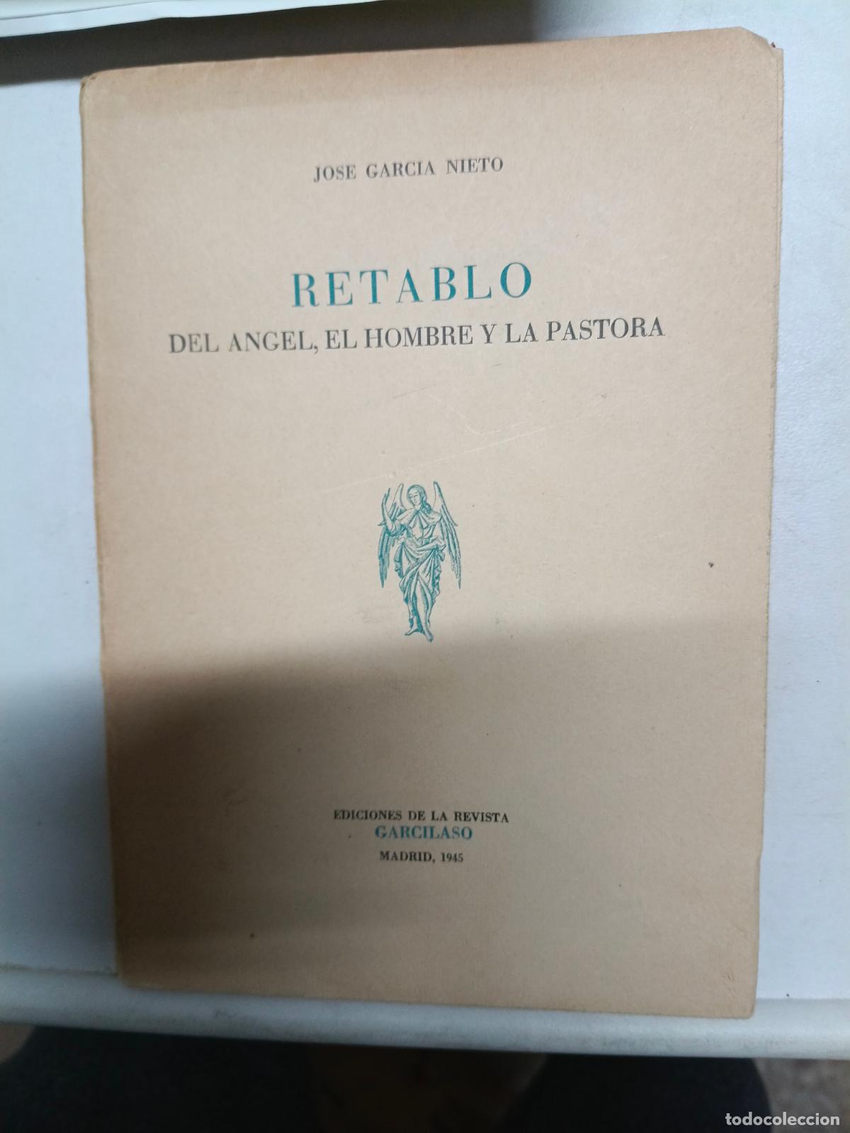 Libros de segunda mano: RETABLO DEL &Aacute;NGEL, EL HOMBRE Y LA PASTORA - CON DEDICATORIA JOS&Eacute; GARC&Iacute;A NIETO Dedicado