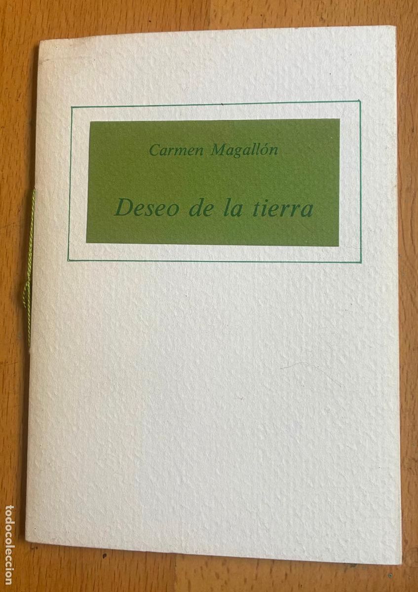 Libros de segunda mano: DESEO DE LA TIERRA, Carmen Magallon