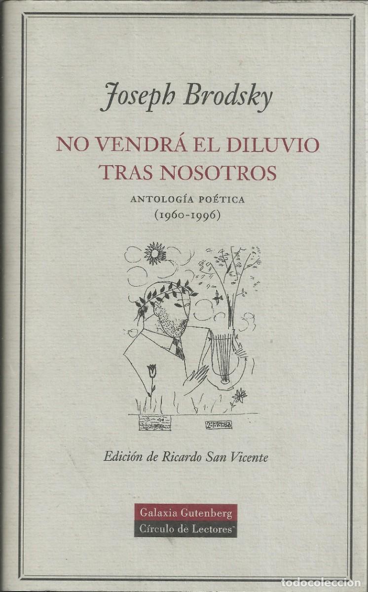 Libros de segunda mano: Joseph Brodsky. No vendr&aacute; el diluvio Tras nosotros. ed. Gutenberg 2000