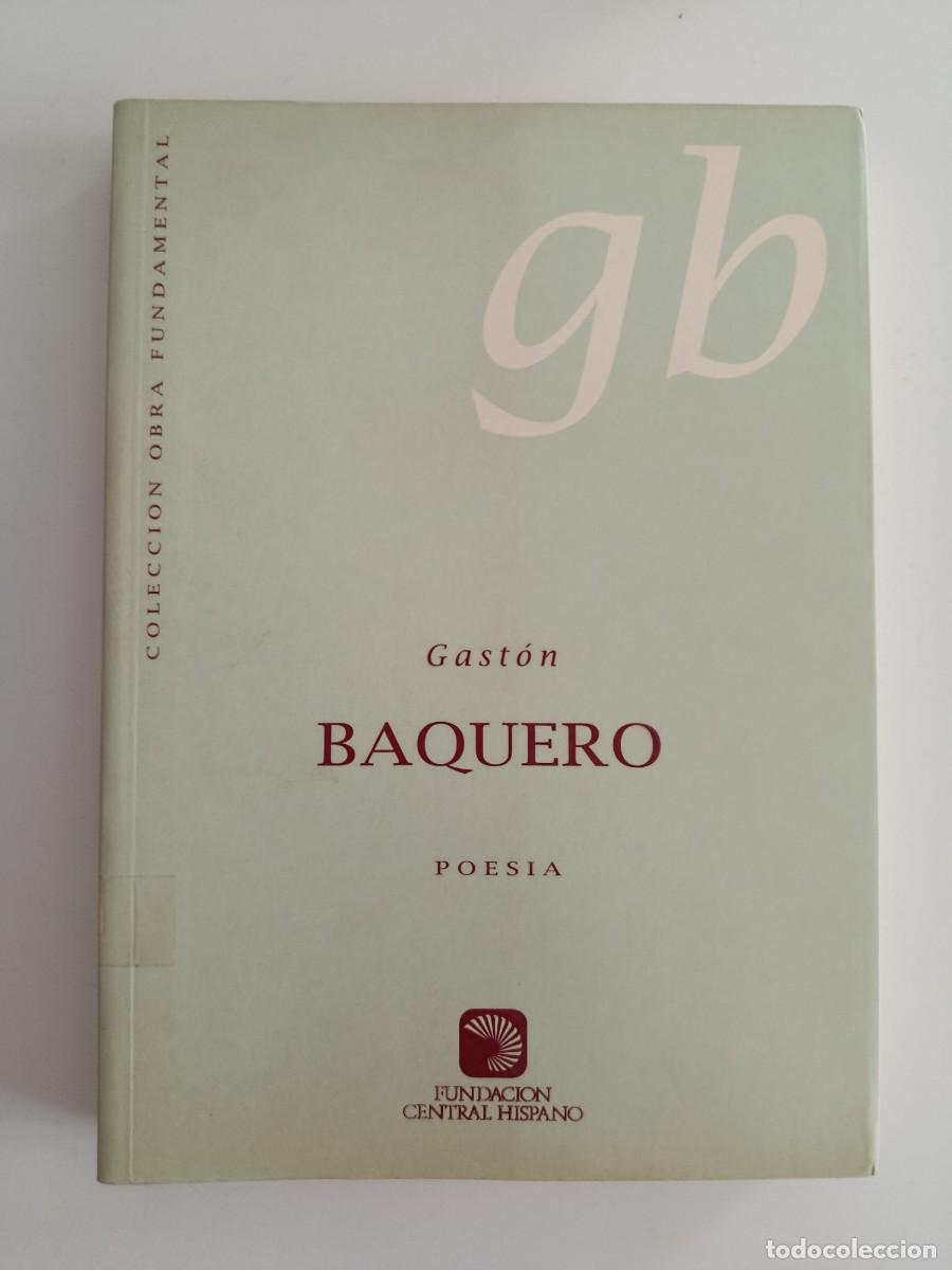 Libros de segunda mano: POES&Iacute;A COMPLETA 1935-1994. GAST&Oacute;N BAQUERO. FUNDACI&Oacute;N CENTRAL HISPANO. 1995