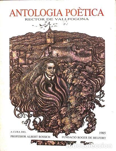 Libri di seconda mano: ANTOLOG&Iacute;A PO&Eacute;TICA RECTOR DE VALLFOGONA - ALBERT ROSSICH - FUNDACI&Oacute; SANTES CREUS - 1985