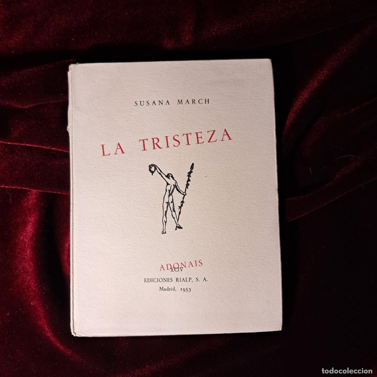 Libros de segunda mano: LA TRISTEZA. 1&ordf; ed. Susana March. Rialp Adonais 1953