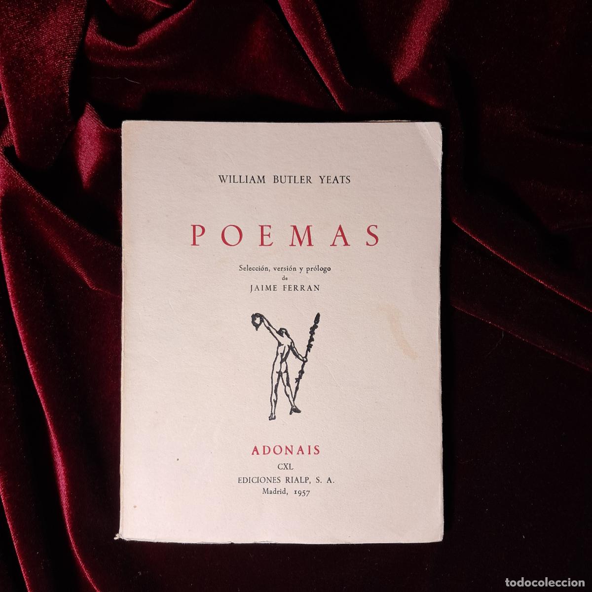 Libros de segunda mano: POEMAS. DEDICADO POR JAIME FERR&Aacute;N. William Butler Yeats. Rialp Adonais 1957