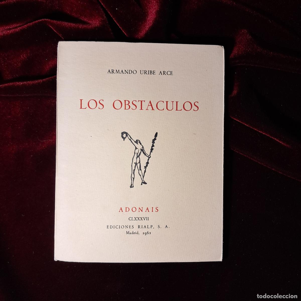 Libros de segunda mano: LOS OBST&Aacute;CULOS. 1&ordf; ed. Armando Uribe Arce. Rialp Adonais 1961
