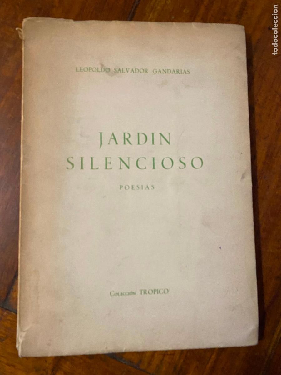 Libros de segunda mano: JARDIN SILENCIOSO. PRELUDIOS. MOTIVOS. REALIDAD. EL BUEN AMANTE. SALVADOR GANDARIAS, Leopoldo