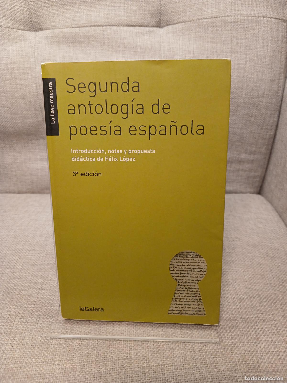 Gebrauchte B&uuml;cher: Segunda antolog&iacute;a de poes&iacute;a espa&ntilde;ola - F&eacute;lix L&oacute;pez