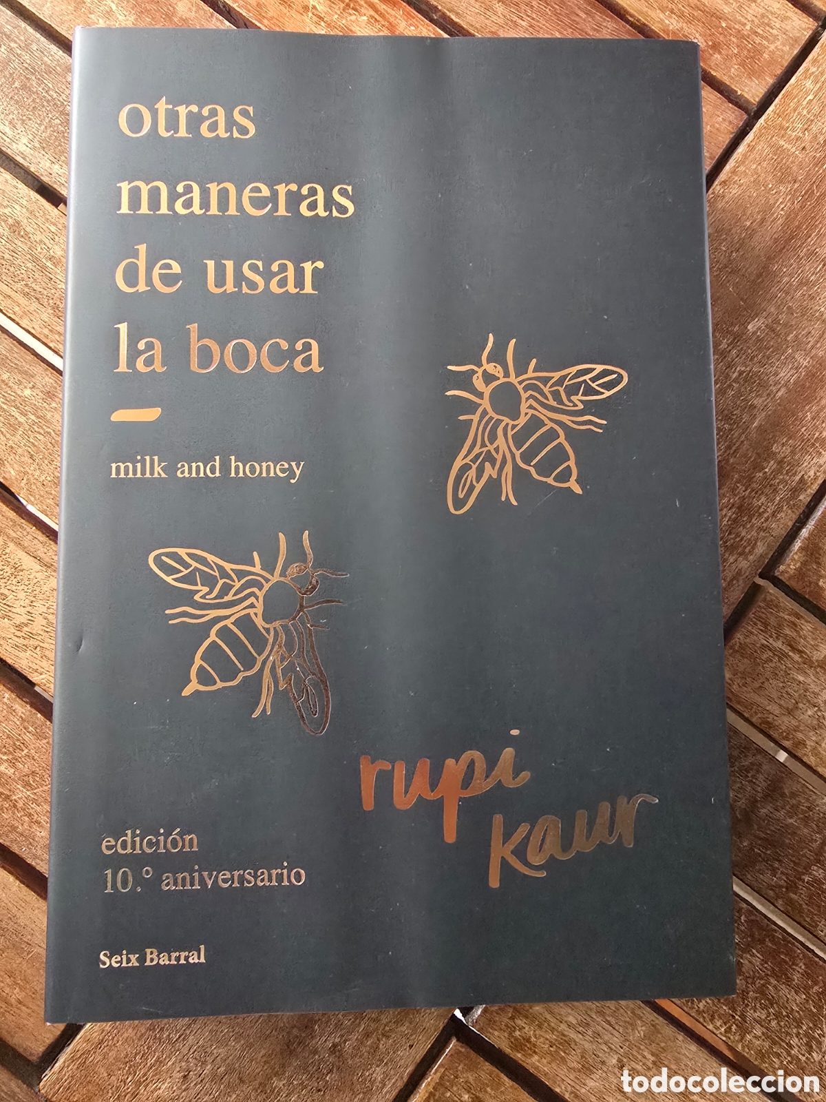 Libros de segunda mano: otras maneras de usar la boca (edici&oacute;n 10&ordm; aniversario) Rupi Kaur SEIX BARRAL 2025 poemas in&eacute;ditos