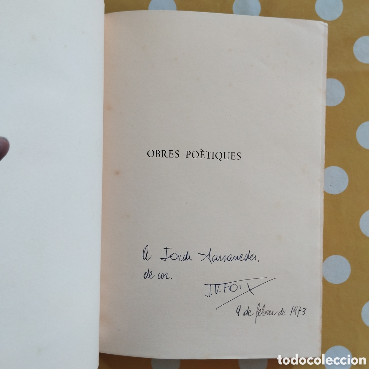 Libros de segunda mano: J.V. FOIX OBRES PO&Egrave;TIQUES DEDICAT&Ograve;RIA AUTOGRAFA A JORDI SARSANEDES EDICIONS NAUTA 843/1000 SIGNAT