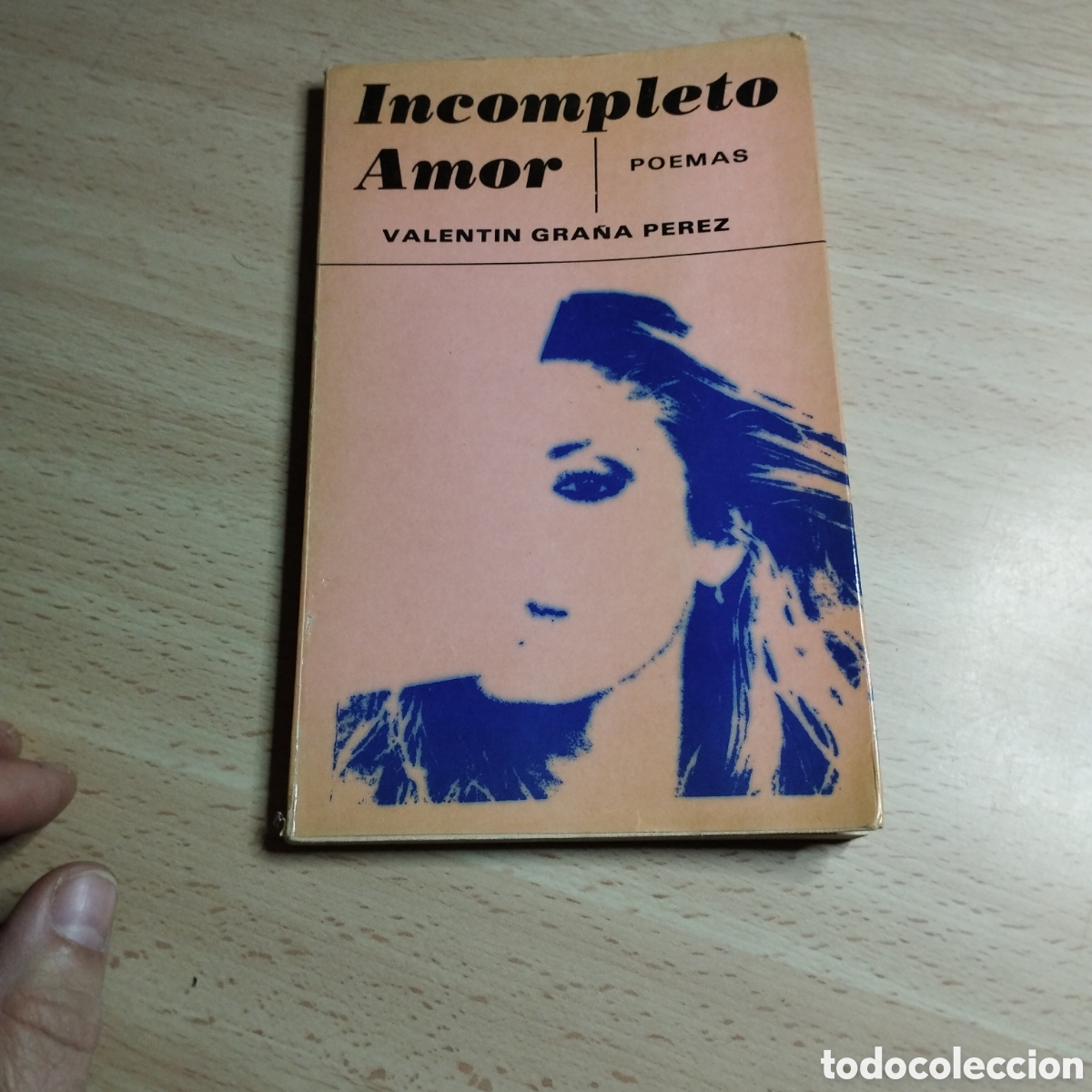 Libros de segunda mano: Incompleto amor. Poemas. Valent&iacute;n Gra&ntilde;a P&eacute;rez. 1982. Comunicaci&oacute;n Literaria De Autores. 1&ordf; Edici&oacute;n
