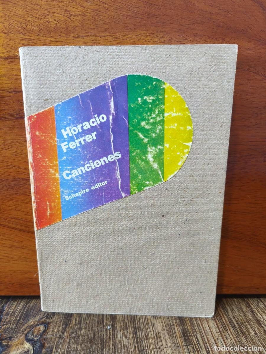 Libros de segunda mano: Horacio Ferrer - Canciones - Schapire - 1973 - Foto 1