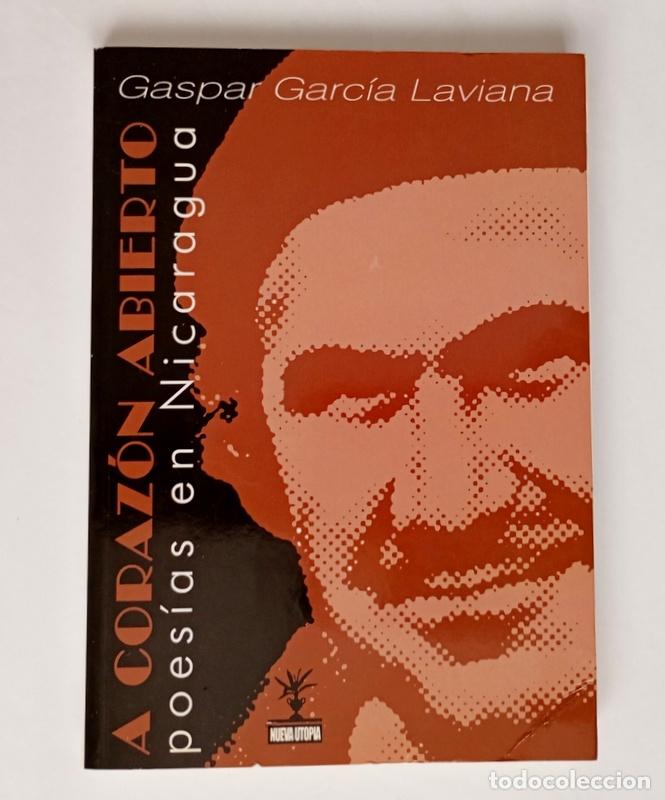 Libros de segunda mano: A CORAZON ABIERTO - POESIAS EN NICARAGUA - GASPAR GARCIA LAVIANA
