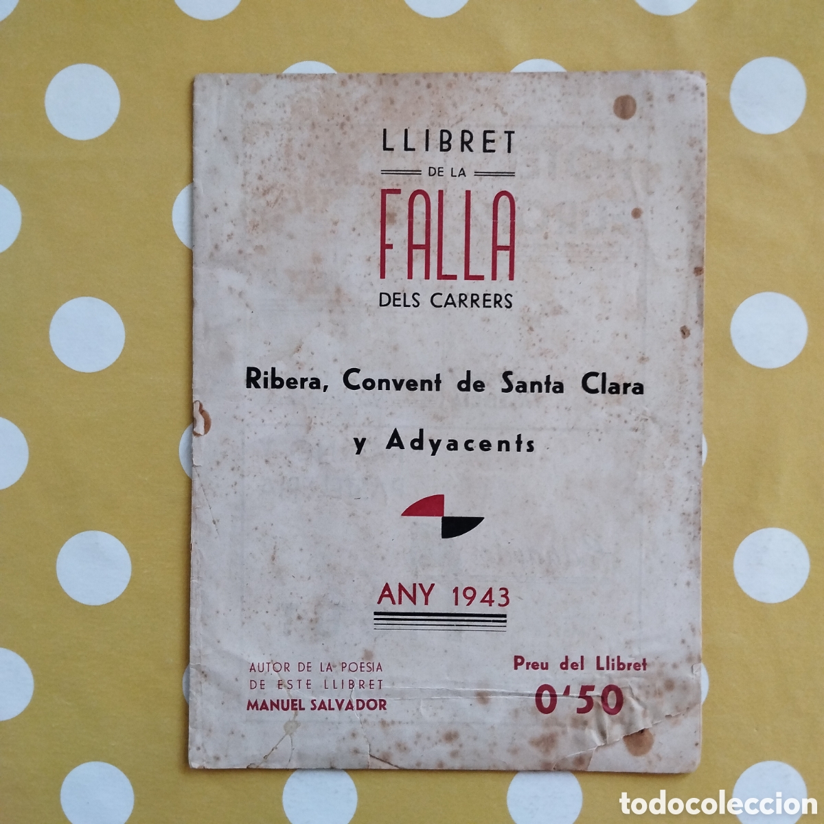 Libros de segunda mano: LLIBRET DE LA FALLA CARRERS RIBERA, CONVENT DE SANTA CLARA MANUEL SALVADOR VALENCIA 1943