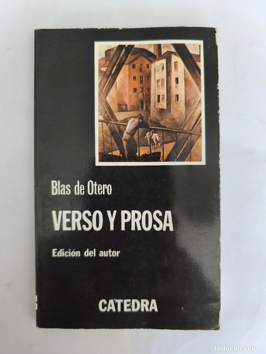 Libros de segunda mano: VERSO Y PROSA - Blas de Otero - Edit. CATEDRA 1981 - Foto 1