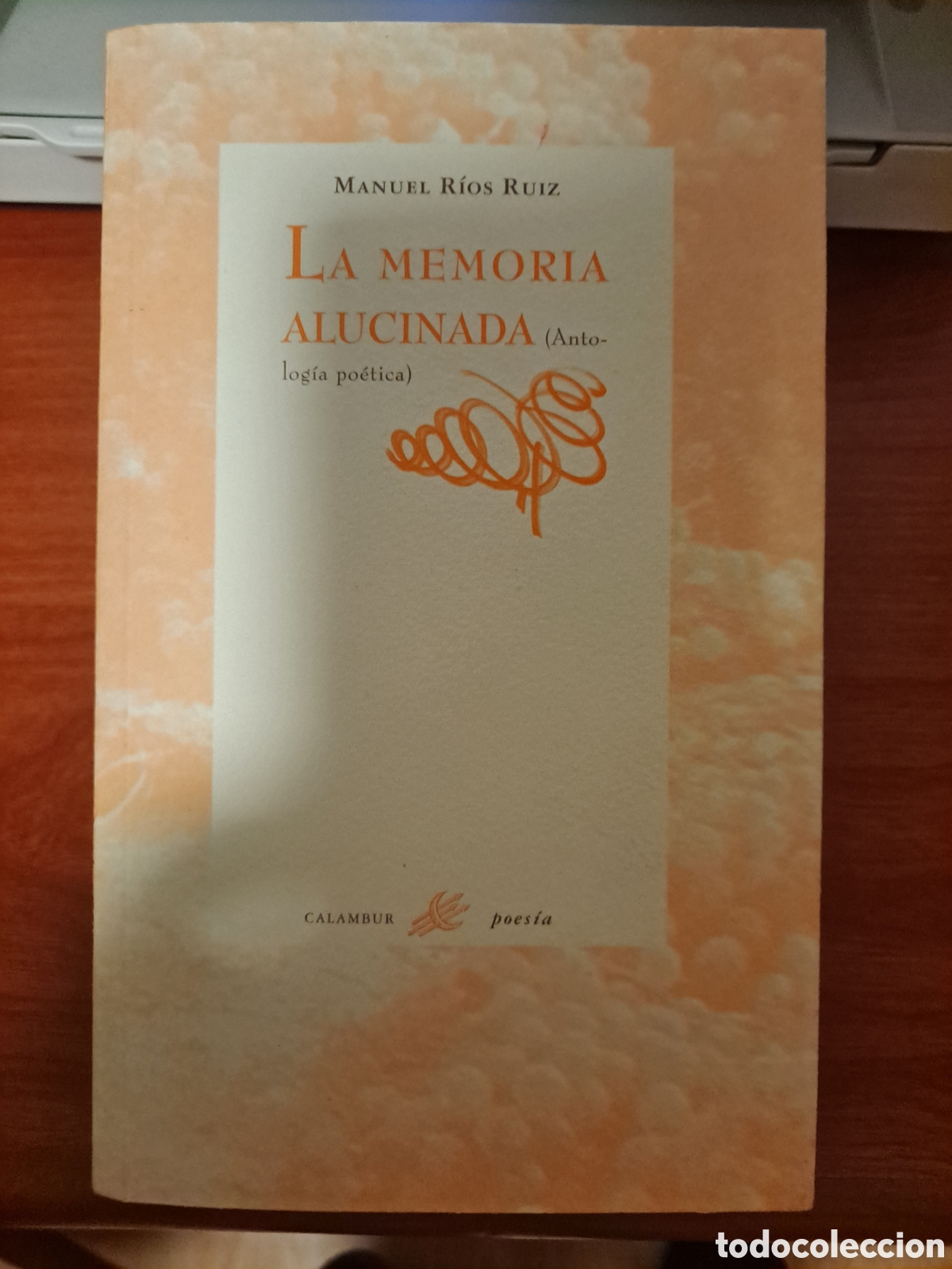 Libros de segunda mano: La memoria alucinada (Antolog&iacute;a po&eacute;tica).