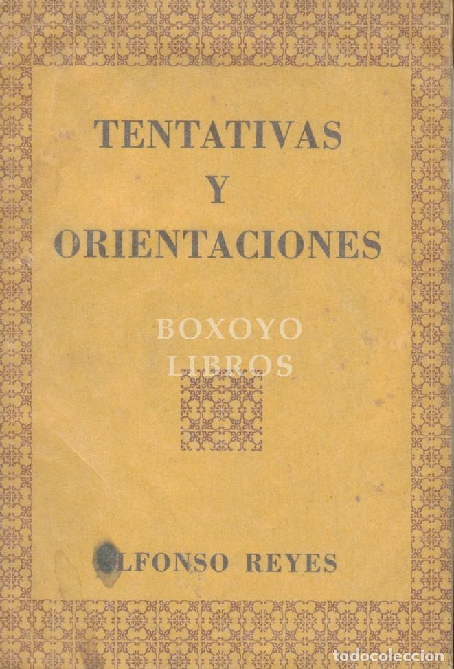 Livres d'occasion: REYES, Alfonso. Tentativas y orientaciones