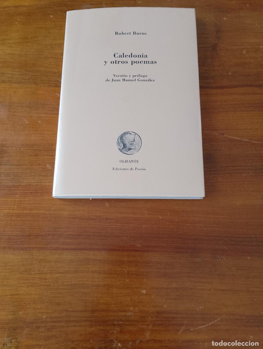 Libros de segunda mano: CALEDONIA Y OTROS POEMAS. ROBERT BURNS. OLIFANTE, EDICIONES DE POESIA