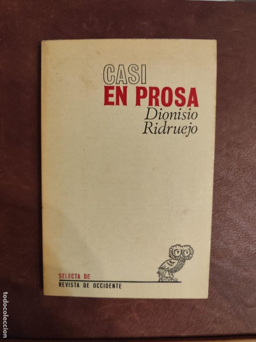Libros de segunda mano: Dionisio Ridruejo. CASI EN PROSA. 1968-1970.