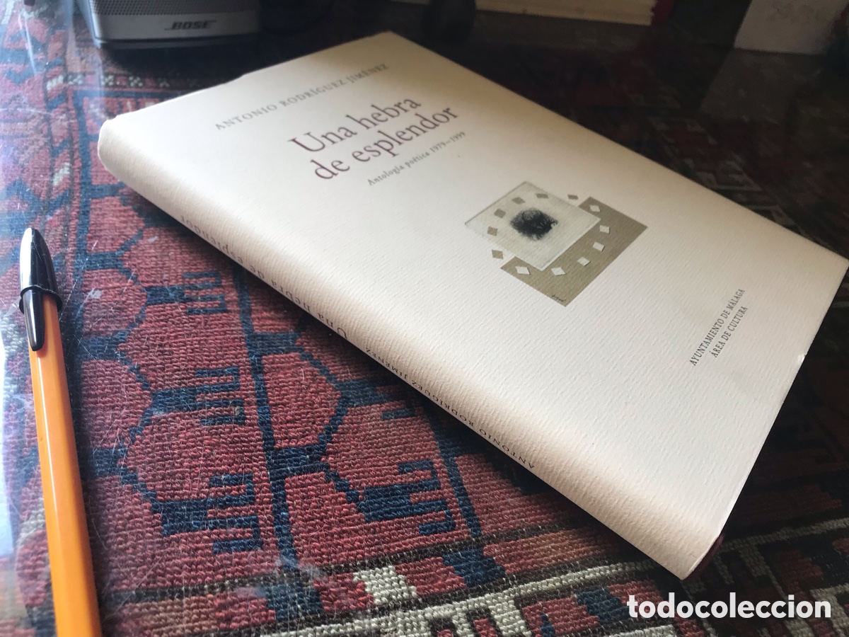 Libros de segunda mano: Una hebra de esplendor. Antolog&iacute;a po&eacute;tica 1979-1999. Antonio Rodr&iacute;guez Jim&eacute;nez