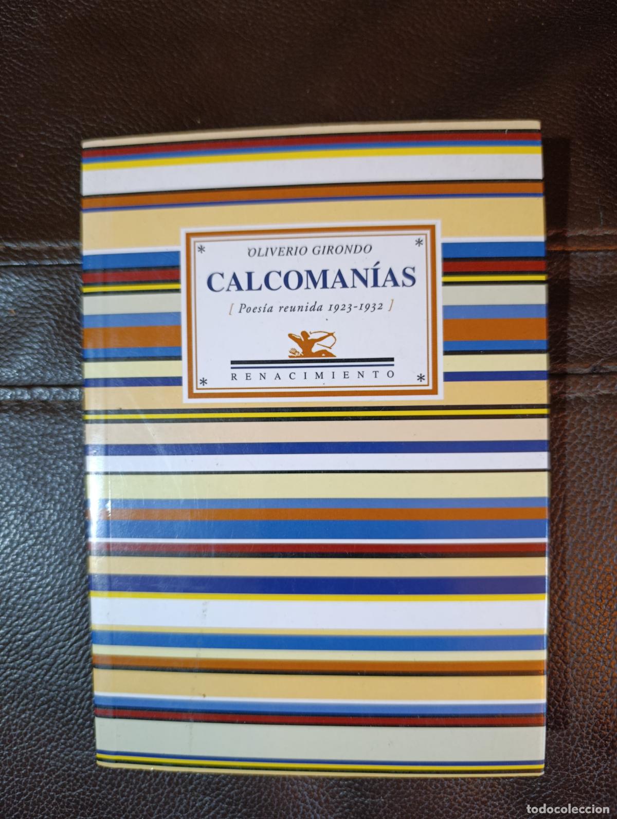 Libros de segunda mano: CALCOMANIAS OLIVERIO GIRONDO