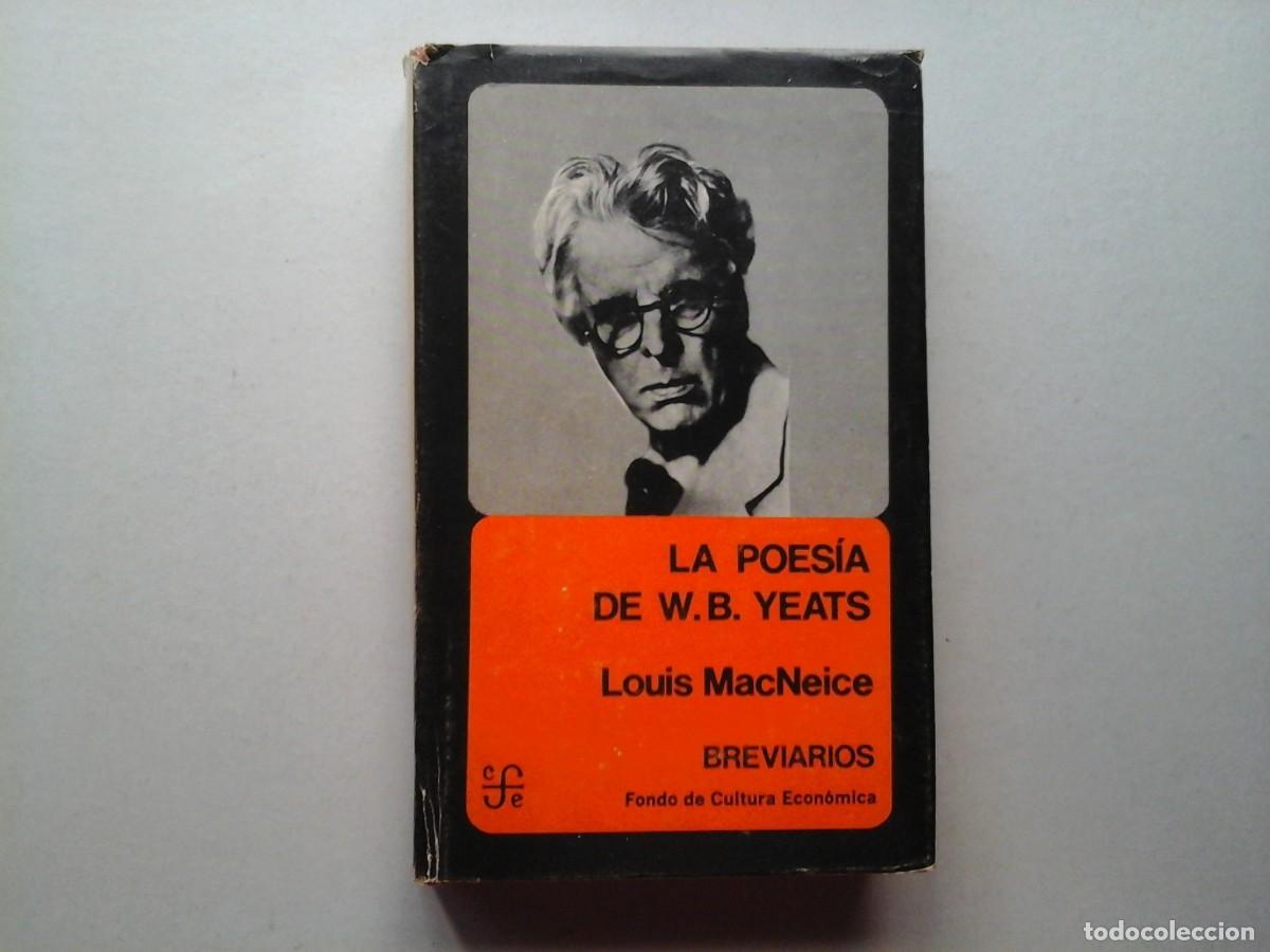 Livres d'occasion: LOUIS MACNEICE. LA POES&Iacute;A DE W. B. YEATS. 1&ordf; EDICI&Oacute;N EN ESPA&Ntilde;OL. FCE. LITERATURA INGLESA. IRLANDA.