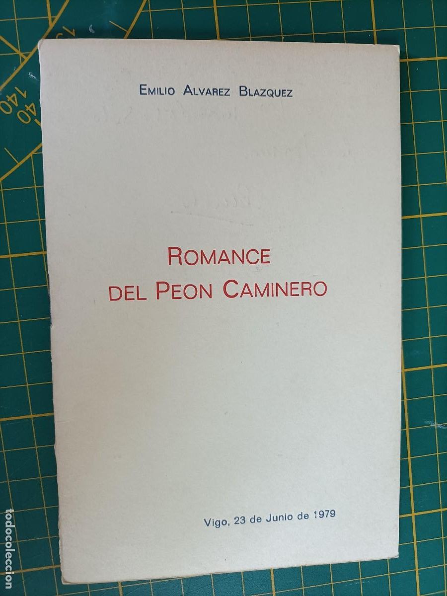 Libros de segunda mano: ROMANCE DEL PE&Oacute;N CAMINERO. &Aacute;LVAREZ BL&Aacute;ZQUEZ, EMILIO. - 1979. FIRMADA POR EL AUTOR