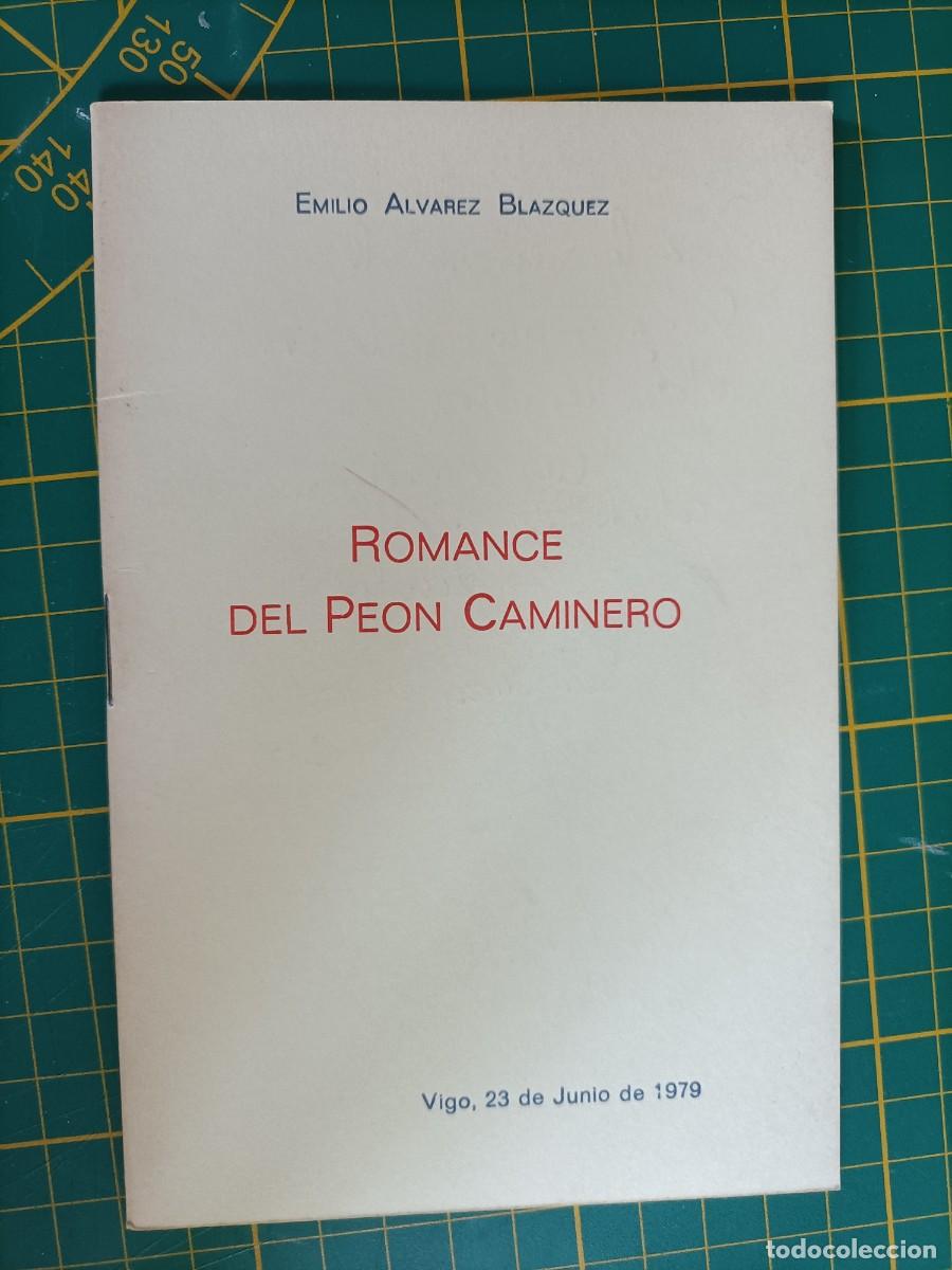 Libros de segunda mano: ROMANCE DEL PE&Oacute;N CAMINERO. &Aacute;LVAREZ BL&Aacute;ZQUEZ, EMILIO. - 1979. FIRMADA POR EL AUTOR