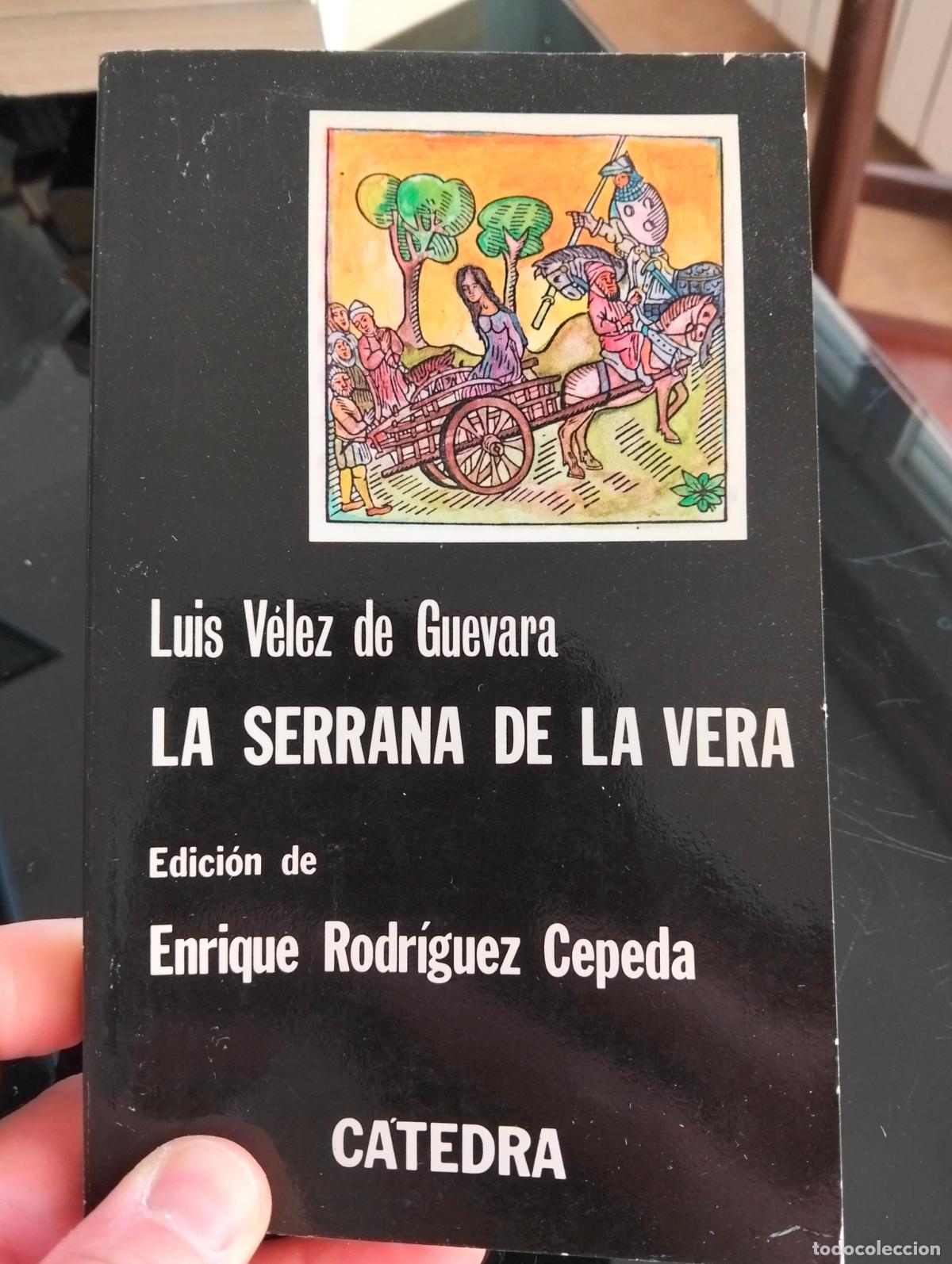 Libros de segunda mano: Poesia Medieval. La Serrana de la Vera, Luis Velez de Guevara, Catedra, 1982 VISITA CATALOGO L54
