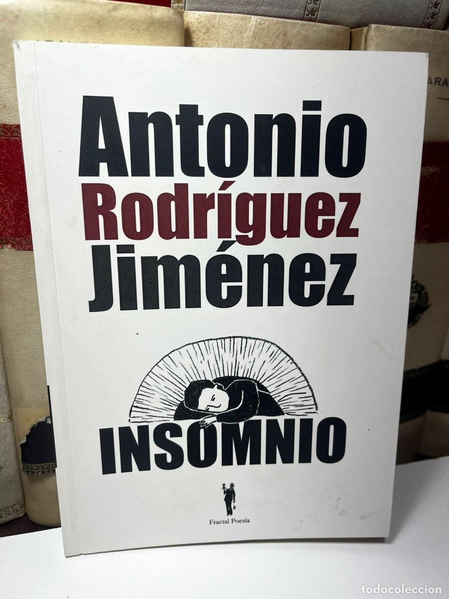 Livres d'occasion: INSOMNIO. Antonio Rodr&iacute;guez Jim&eacute;nez (Albacete). Ed. Fractal Poes&iacute;a. 25 Agosto 2013.