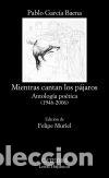 Libros de segunda mano: Mientras cantan los p&aacute;jaros - Garc&iacute;a Baena, Pablo